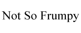 NOT SO FRUMPY