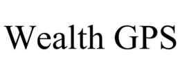 WEALTH GPS