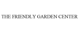 THE FRIENDLY GARDEN CENTER