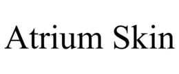 ATRIUM SKIN