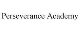 PERSEVERANCE ACADEMY