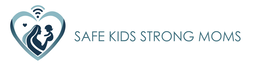 SAFE KIDS STRONG MOMS