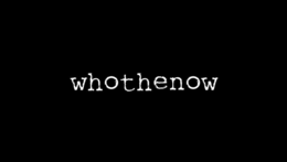 WHOTHENOW