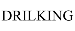 DRILKING