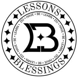 LESSONS BLESSINGS DO . HAVE . BE . LEARN .