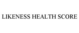 LIKENESS HEALTH SCORE