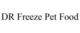DR FREEZE PET FOOD