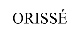 ORISSÉ