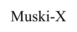 MUSKI-X