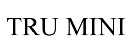 TRU MINI