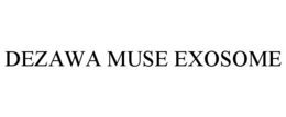 DEZAWA MUSE EXOSOME