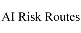 AI RISK ROUTES