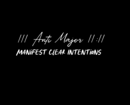 ||| ANTI MAJOR ||:|| MANIFEST CLEAR INTENTIONS