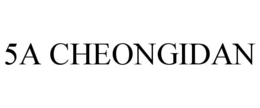 5A CHEONGIDAN