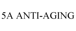 5A ANTI-AGING