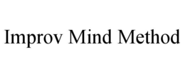 IMPROV MIND METHOD