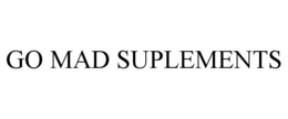 GO MAD SUPLEMENTS