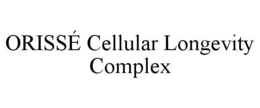ORISSÉ CELLULAR LONGEVITY COMPLEX
