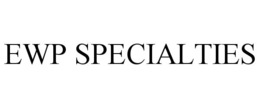 EWP SPECIALTIES