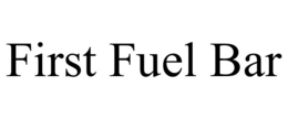 FIRST FUEL BAR