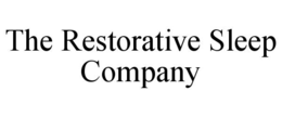 THE RESTORATIVE SLEEP COMPANY