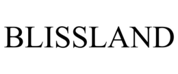BLISSLAND