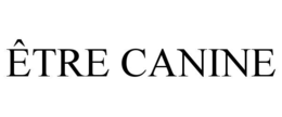 ÊTRE CANINE