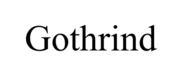 GOTHRIND