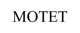 MOTET