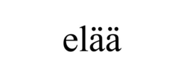 ELÄÄ