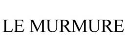 LE MURMURE
