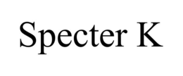SPECTER K