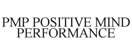 PMP POSITIVE MIND PERFORMANCE