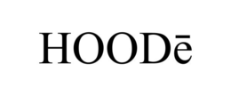 HOODĒ
