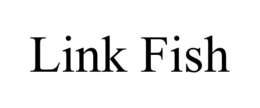 LINK FISH