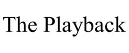 THE PLAYBACK