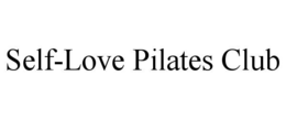 SELF-LOVE PILATES CLUB