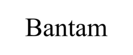 BANTAM
