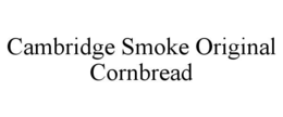 CAMBRIDGE SMOKE ORIGINAL CORNBREAD