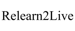 RELEARN2LIVE