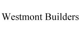 WESTMONT BUILDERS