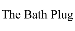 THE BATH PLUG
