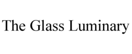 THE GLASS LUMINARY