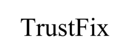 TRUSTFIX