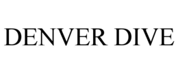 DENVER DIVE