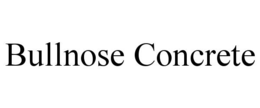 BULLNOSE CONCRETE