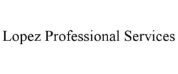 LOPEZ PROFESSIONAL SERVICES