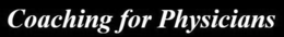 COACHING FOR PHYSICIANS