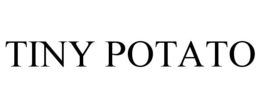 TINY POTATO
