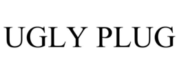 UGLY PLUG
